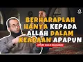 Download Lagu BERHARAP PADA MANUSIA ADALAH SENI MENYAKITI DIRI PALING MUDAH - UST. KHALID BASALAMAH
