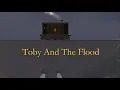 Lagu Toby And The Flood