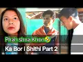 Download Lagu Phah Shna Khon 🤣🤣|| Ka Bor i Shithi Part 2😆|| Lamjingshai Channel Comedy