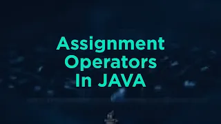 Assignment Operators in JAVA