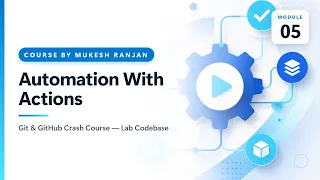 05 Automation With Actions Git GitHub Crash Course Lab Codebase