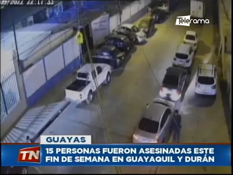 15 personas fueron asesinadas este fin de semana en Guayaquil y Durán