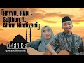 [KARAOKE SHOLAWAT] HAYYUL HADI - ( Santri Njoso) Sulthon ft  Alfina Nindiyani