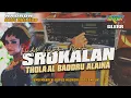 Download Lagu Srokalan Panggih Manten | Thola'al Badru Alaina | Kendang Hadroh | Full Bass Drejeb glerr