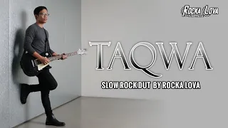 taqwa slow rock dangdut version rhoma irama by rocka lova
