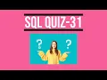 SQL Quiz 31 SQL Quiz for the day SQL Tutorial for Beginners