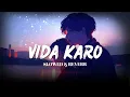 Vida Karo - Lofi [Slowed + Reverb] | Arijit Singh, Jonita Gandi, AR Rahaman | HYPIA