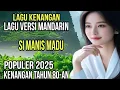Download Lagu LAGU KENANGAN TAHUN 80-AN LAGU VERSI MANDARIN SI MANIS MADU POPULER 2025