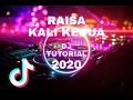 Download Lagu DJ RAISA - KALI KEDUA ✨🤟| FULL BASS  | TIKTOK 2020 | DJ TUTORIAL REMIX