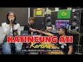 Download Lagu KATINEUNG ATI - ADE SAGARA FEAT NENDA HAREWOS (LIVE COVER KARLINA) POJOK SUARA VERSI KOPLO 