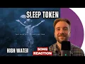 Lagu This One Feels Heavy | Sleep Token – High Water Reaction