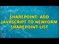 Sharepoint Add JavaScript to NewForm sharepoint list