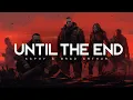 Download Lagu Until The End - Kaphy \u0026 Brad Arthur (LYRICS)
