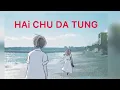 HAI CHU DA TUNG