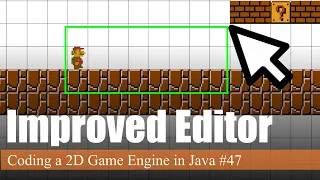 Improving the Editor Coding a 2D Game Engine in Java