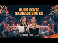 Lagu Maiara \u0026 Maraisa - QUEM SENTE SAUDADE SOU EU | MELHOR QUE IMAGINEI