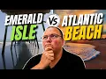 Emerald Isle vs Atlantic Beach Which One Should You Choose