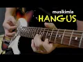 Musikimia - Hangus - Guitar Cover by Stephan Santoso