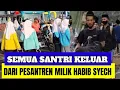 SEMUA SANTRI KELUAR DARI PESANTREN HABIB SYECH, HINGGA TERPAKSA TUTUP GARA-GARA HAL INI !!