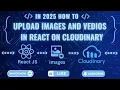 How to Upload Images to Cloudinary in React Image Upload Tutorial Step-by-Step Guide in 2025