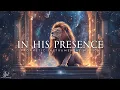 Download Lagu In His Presence - Anointed Deep Prophetic Worship Instrumental
