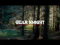 รวมเพลงเพราะ Gear Knight (MUSIC FILLGOOD)