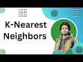 Machine Learning Tutorial Bangla - KNN K-Nearest Neighbors Algorithm in ML KNN Explained