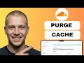 How to purge Cloudflare cache full guide 2026
