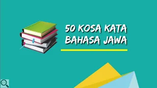 Download Bahasa Jawa - KOSA KATA JAWA (disertai dengan arti dalam Bahasa Indonesia) #part 1 MP3