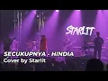 Download Lagu SECUKUPNYA - HINDIA Cover by Starlit at Distorsi Keras x Beyond The Scream #LivePerformance