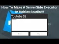 How To Make A ServerSide Executor In Roblox Studio