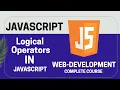 Logical Operators in JavaScript Episode 16 Complete Course