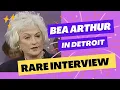 Bea Arthur Interview in Detroit 1995