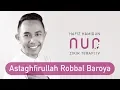 Download Lagu Hafiz Hamidun - Astaghfirullah Robbal Baroya (Album Nur Zikir Terapi IV)