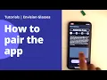 How to pair your Envision Glasses with the Envision app Envision Glasses Tutorial