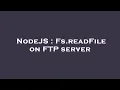 NodeJS Fs readFile on FTP server