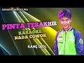 Download Lagu ELVY SUKAESIH - PINTA TERAKHIR - KARAOKE NADA COWOK