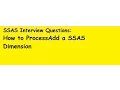 SSAS Interview Questions How to ProcessAdd a SSAS Dimension