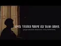 Download Lagu semua terserah padamu aku begini adanya (JANGAN ADA DUSTA DIANTARA KITA _BROERY MARANTIKA) cover
