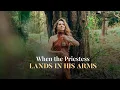 Lagu When the Priestess lands in his arms