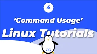 Linux Tutorials Command Usage GeeksforGeeks