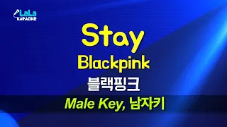 Download BLACKPINK(블랙핑크) - Stay (남자키 Male) 노래방 Karaoke LaLa Kpop MP3