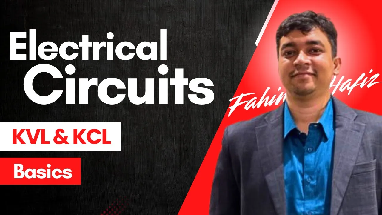 Basics of KVL & KCL in Electrical Circuits | Kirchhoff's Laws Explained | Fahim Hafiz