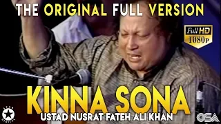 kinna sohna tenu rab ne banaya live full ustad nusrat fateh ali khan kinna sona osa worldwide