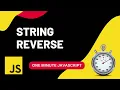 String Reverse How to reverse a string Javascript One Minute Javascript 1 Min JS Quick JS