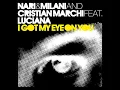I Got My Eye On You (feat. Luciana) [Cristian Marchi & Paolo Sandrini Perfect Edit]