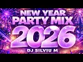 Lagu New Year Mix 2026 | Party Club Dance Music 2026 - Best Remixes Of Popular Songs 2025 (DJ Silviu M)