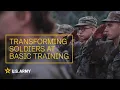 Transforming Soldiers at Basic Training U S Army