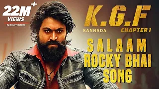 kgf salaam rocky bhai song with lyrics kgf kannada yash prashanth neel hombale kgf songs