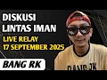 Download Lagu BANG RK ‼️ DISKUSI \u0026 TANYA JAWAB LINTAS IMAN  - LIVE RELAY 17 SEPTEMBER 2025
